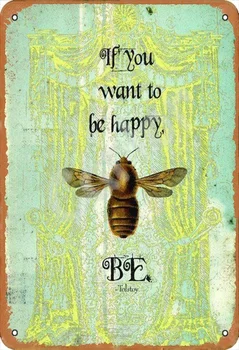 Carlor Ако искаш да бъдеш щастлив, бъди пчела, насекоми, луксозен винтажным монтиране на интериор, метална тенекиен името 12 X 8 инча